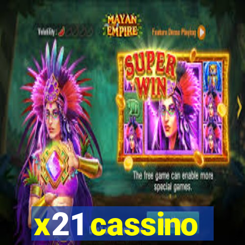 x21 cassino